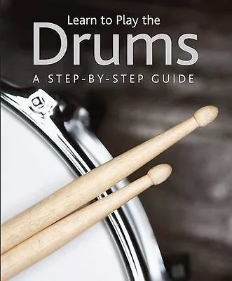 Learn To Play The Drums (Step By Step Guide)Parragon • £2.81