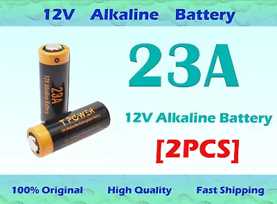 Tpower 2X A23 23A Alkaline Remote  12V LRV08 MN21 23A Battery Non Recharge • $3.99