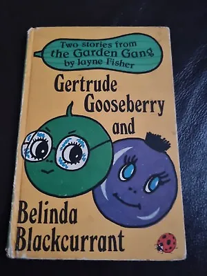 Ladybird  Garden Gang Book Gertrude Gooseberry Belinda Blackcurrant J Fisher K8 • £7.99