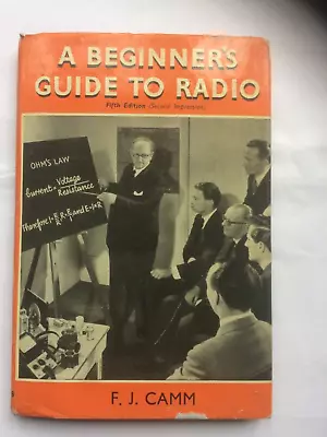 A Beginner's Guide To Radio Fifth Edition F.J Camm 1961 • £8.99