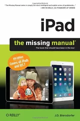 IPad: The Missing Manual (The Missing Manuals) By J.D. Biersdorfer • £2.93