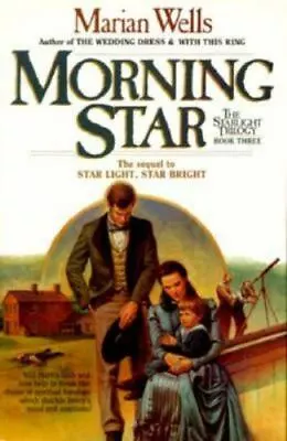 Morning Star (The Starlight Trilogy Book 3) By Wells Marian Good Book • $3.74