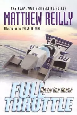 Full Throttle; Hover Car Racer - 1416902287 Paperback Matthew Reilly New • $21.63