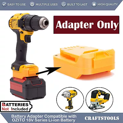 For OZITO 18V Lithium Battery Adapter To For Dewalt 20V Power Cordless Tools NEW • $41.77