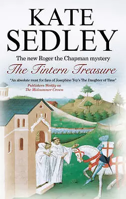 Tintern Treasure: 21 (A Roger The Chapman Mystery 21) Sedley Kate Good Book • £4.49