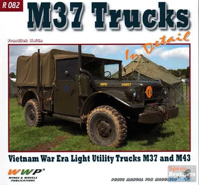 WWPR082 Wings & Wheels Publications - M37 Trucks In Detail (Vietnam War Era • $47.39