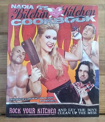 Bitchin' Kitchen Cookbook: Rock Your Kitchen--And Let The Boys Clean Up The Mess • $10