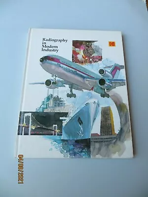 £4.99 • Buy Radiography In Modern Industry Fourth Edition Eastman Kodak Company 1980