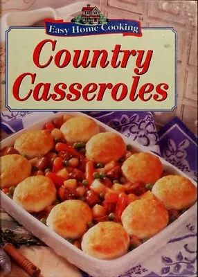 Easy Home Cooking Country Casseroles Cookbook 1997 HC Brand New Sealed Vintage • $6.95