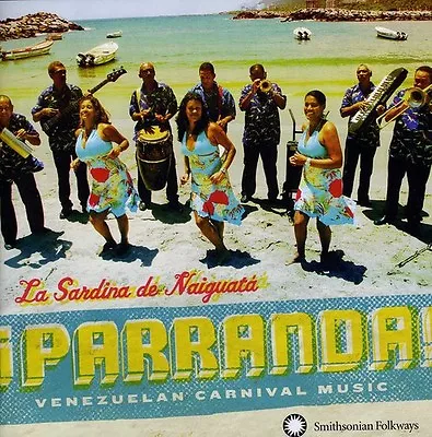 La Sardina De Naigua - Parranda Venezuelan Carnival Music [New CD] • £19.38