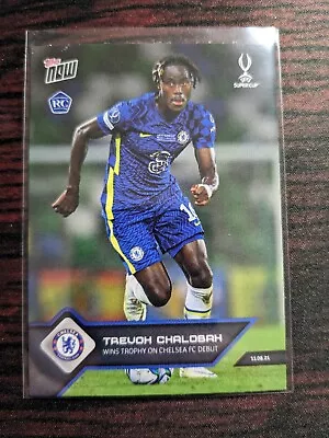 Trevoh Chalobah Wins Trophy On Chelsea FC Debut - UCL TOPPS NOW Card #3 RC • $7.99