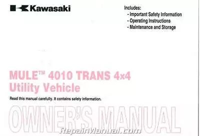 2010 Kawasaki KAF620R S Mule 4010 Trans4X4 Owners Manual : 99987-1568 • $36.48