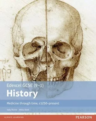 Edexcel GCSE (9-1) History Medicine Through Time C1250-present Student Book (E • £14.94