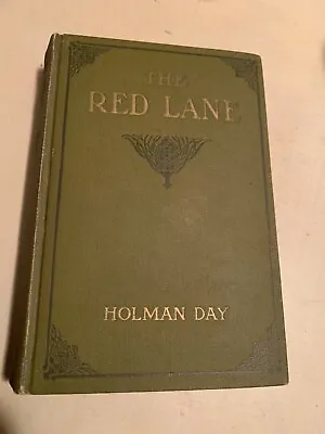 1912 FIRST EDITION Holman Day Vassalboro Auburn Maine Author THE RED LANE Canada • $9