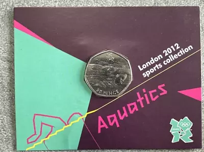 AQUATICS  LONDON OLYMPIC 50p COIN ROYAL MINT UNCIRCULATED SEALED IN CARD.bunc • £9