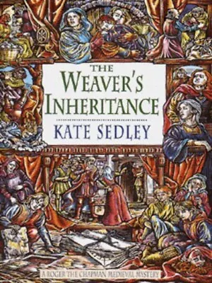 Sedley Kate : The Weavers Inheritance Highly Rated EBay Seller Great Prices • £17.20