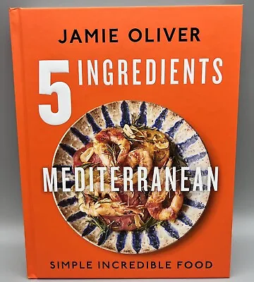 $57.05 • Buy SIGNED - 5 Ingredients Mediterranean By Jamie Oliver New 1st Edition Hardback