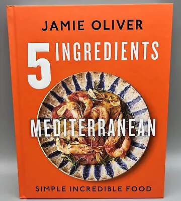 $57.05 • Buy SIGNED - 5 Ingredients Mediterranean By Jamie Oliver New 1st Edition Hardback