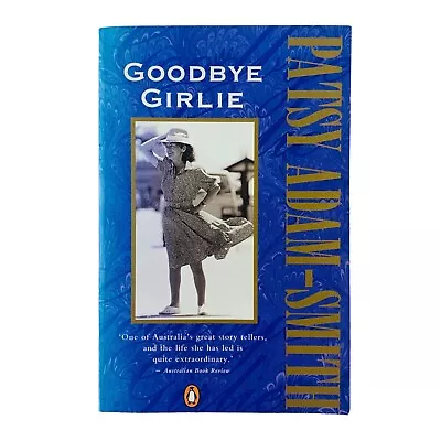 Goodbye Girlie By Patsy Adam-Smith Paperback Book Autobiography Australian Story • $17.30