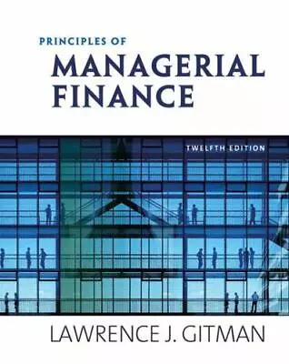 Principles Of Managerial Finance By Zutter And Gitman • $133.99