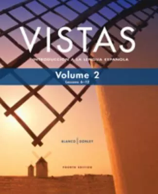 Vistas: Introduccion A La Lengua Espanola Fourth Edition Volume 2 (Lessons 6-1 • $42.99