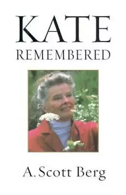 Kate Remembered - Hardcover By Berg A. Scott - VERY GOOD • $3.73