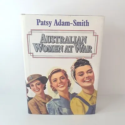 $24.85 • Buy Australian Women At War By Patsy Adam Smith 1984 Hardcover