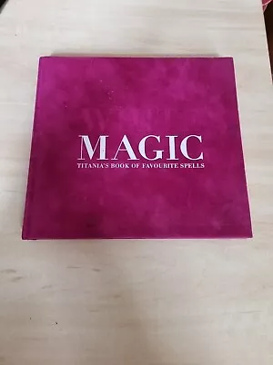 White Magic Book - Titania’s Book Of Favourite Spells • £3.99
