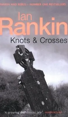 Knots And Crosses (A Rebus Novel)Ian Rankin- 9780752809427 • £2.47