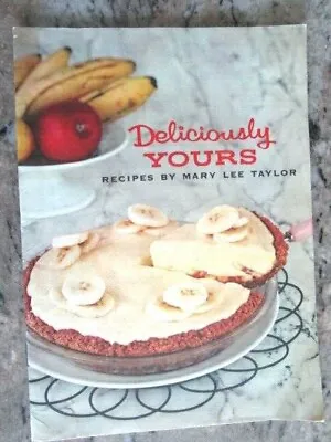 Vintage Deliciously Yours Recipes By Mary Lee Taylor Pet Milk Gobel Skelton -E7C • $38