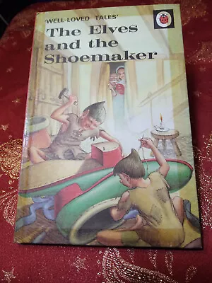 Ladybird Book - The Elves & The Shoemaker- Well Loved Tales - Series 606d 1974 • £10.99