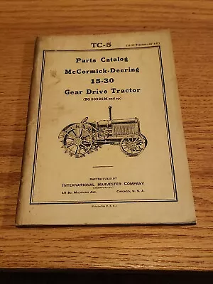 McCormick Deering Model 15-30 Tractor Parts Catalog Book TC-5 • $23.99