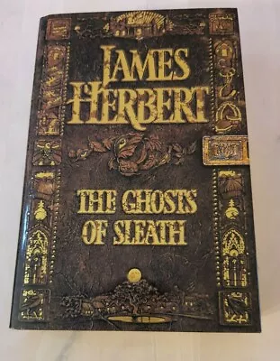 JAMES HERBERT - THE GHOSTS OF SLEATH-  SIGNED HARDBACK 1st Edition 1994  • £100