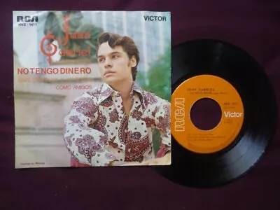 JUAN GABRIEL – NO TENGO DINERO - RCA -  7´´45 Rmp – GARAGE ROCK – MEXICAN • $25