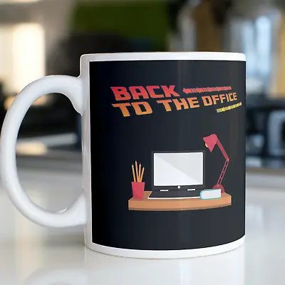£9.95 • Buy Back To The Office Coffee Movie Parody  BACK TO THE OFFICE  Joke Gift Mug 11oz