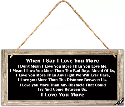 I Love You More Wood Plaque - When I Say I Love You More Sign Farmhouse Love  • $24.05