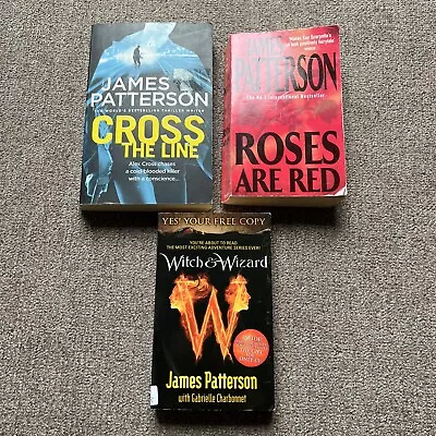 James Patterson Books Bundle. Cross The Line Witch And Wizard And Roses Are Red • £7