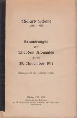 Richard Schöne (1840-1922): Memories Of Theodor Mommsen As Of November 30 191 • $19.18