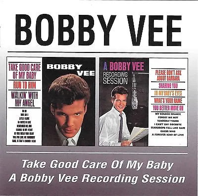 $9.99 • Buy BOBBY VEE Take Good Care Of My Baby/Bobby Vee Recording Session UK 1998 2on 1 CD