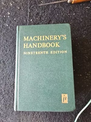 Machinery's Handbook Nineteenth Edition 19th Ed Hardcover 1974 Ships Fast • $25
