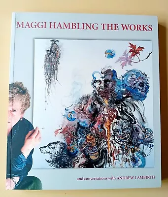 Maggi Hambling The Works: And Conversations With Andrew Lambirth 2006 Like New. • £70