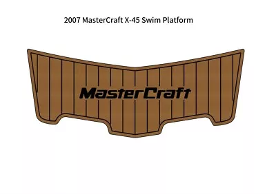 2007 MasterCraft X-45 Swim Platform Pad Boat EVA Foam Faux Teak Deck Floor Mat • $249