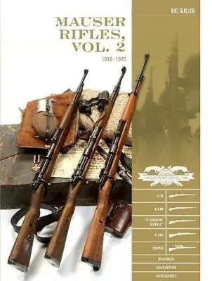 Mauser Rifles 1918-1945: G.98 K.98b  Standard-Modell  K.98k Sniper Mark... • $22.43