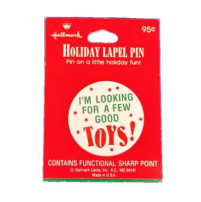 Hallmark BUTTON PIN Christmas Vtg I'm Looking For Few Good Toys 90s MINI NEW 95S • $9.97