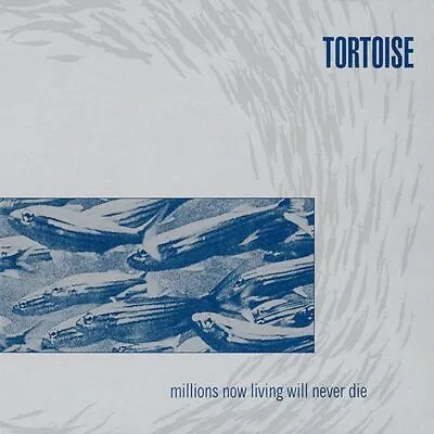 Tortoise - Millions Now Living Will Never Die - Used Vinyl Record - F7848z • $58.66