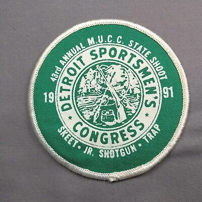 43rd 1991 Detroit Sportsmens Congress MUCC State Shoot Trap Archery Skeet Patch • $11.25