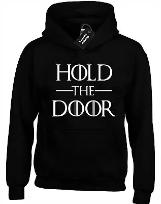 Hold The Door Hodor Hoody Hoodie Game Of Tyrion Khaleesi Thrones Jon Snow Crows • £16.99