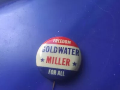 1964 Barry Goldwater Pin Back Campaign Button President Miller Freedom For All • $7.99