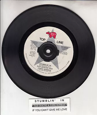 SUZI QUATRO & CHRIS NORMAN  Stumblin' In & If You Can't Give Me Love 7  45 • $11.99