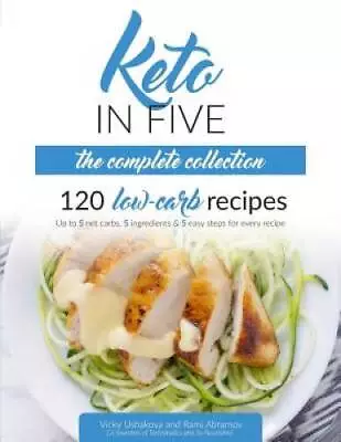 Keto In Five - The Complete Collection: 120 Low Carb Recipes Up To 5 Net - GOOD • $4.69